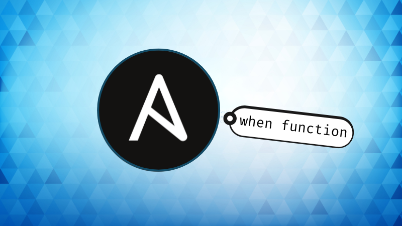 Using when Function in Ansible