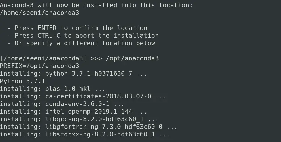 Anaconda is installed in your chosen location